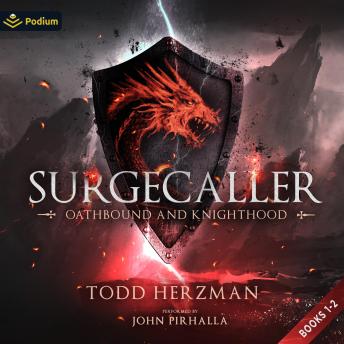 Surgecaller: Oathbound and Knighthood: Surgecaller, Book 1, 2