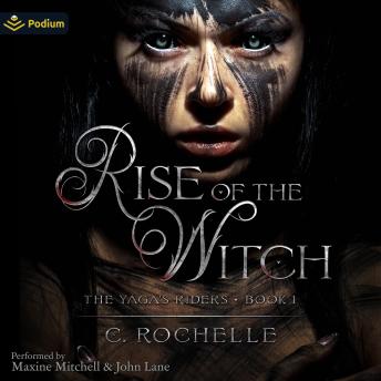 Rise of the Witch: The Yaga's Riders, Book 1