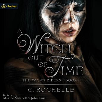 A Witch Out of Time: The Yaga's Riders, Book 2