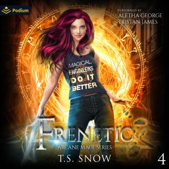 Frenetic: Arcane Mage Series, Book 4