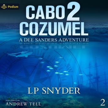 Cabo 2 Cozumel: Dee Sanders, Book 2