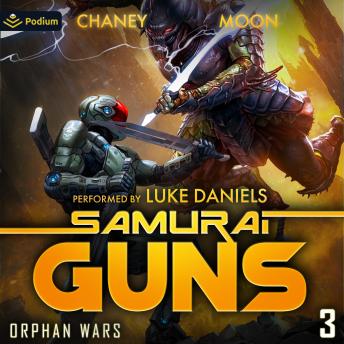 Samurai Guns: Orphan Wars, Book 3