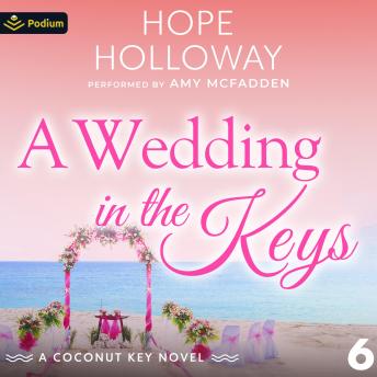 A Wedding in the Keys: Coconut Key, Book 6
