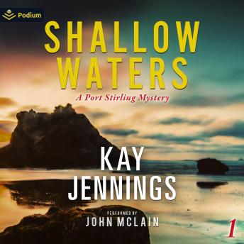 Shallow Waters: A Port Stirling Mystery, Book 1