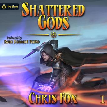 Shattered Gods: Shattered Gods, Book 1