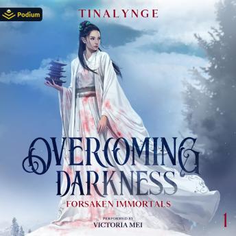 Overcoming Darkness: Forsaken Immortals, Book 1