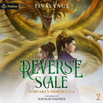 Reverse Scale: Forsaken Immortals, Book 2