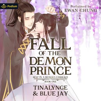 Fall of the Demon Prince: Rest in a Demon's Embrace, Book 1