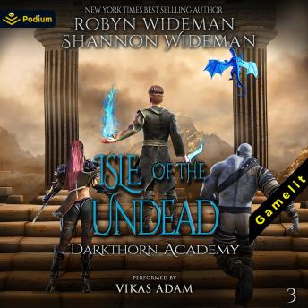 Isle of the Undead: Darkthorn Academy, Book 4