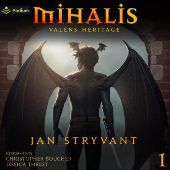 Mihalis: Valens Heritage, Book 1