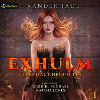 Exhulm: Celestial Chronicles, Book 1
