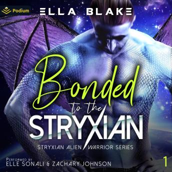 Bonded to the Stryxian: Stryxian Alien Warriors, Book 1