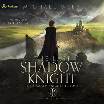 The Last Shadow Knight: Shadow Knights, Book 1
