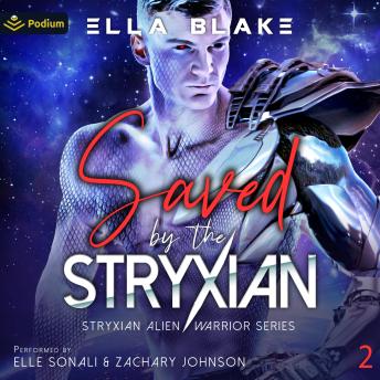 Saved by the Stryxian: Stryxian Alien Warriors, Book 2