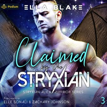 Claimed by the Stryxian: Stryxian Alien Warriors, Book 3
