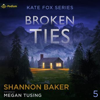 Broken Ties: Kate Fox, Book 5