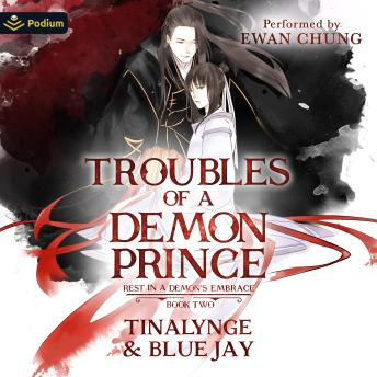 Troubles of a Demon Prince: Rest in a Demon's Embrace, Book 2