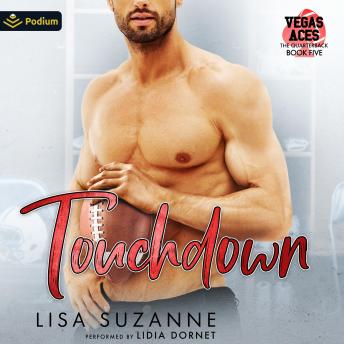 Touchdown: Vegas Aces: The Quarterback, Book 5