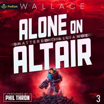 Alone on Altair: Shattered Alliance, Book 3