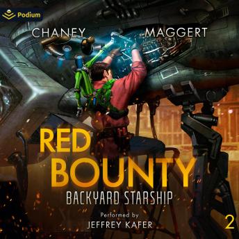 Red Bounty: Backyard Starship, Book 2