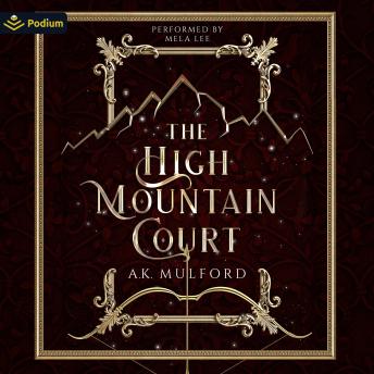 The High Mountain Court: The Five Crowns of Okrith, Book 1