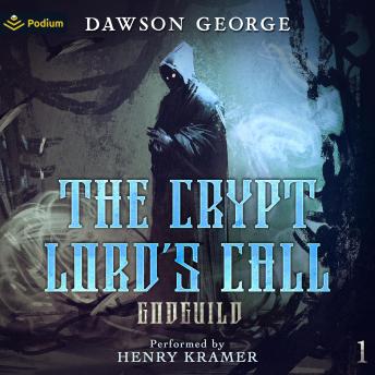 The Crypt Lord's Call: Godguild, Book 1