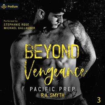 Beyond Vengeance: Pacific Prep, Book 3