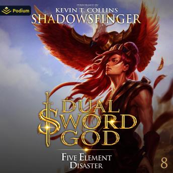 Five Element Disaster: Dual Sword God, Book 8