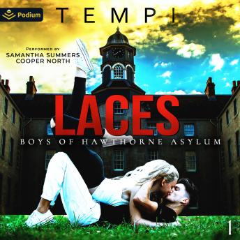 Laces: Boys of Hawthorne Asylum, Book 1