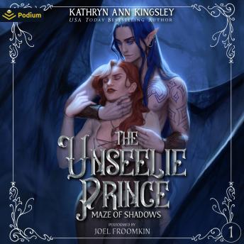 The Unseelie Prince: Maze of Shadows, Book 1