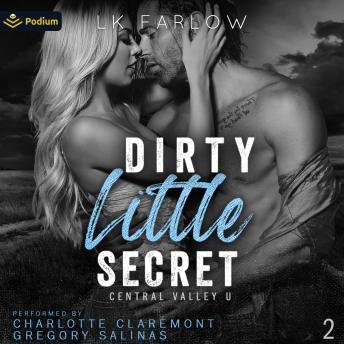 Dirty Little Secret: Central Valley U, Book 2