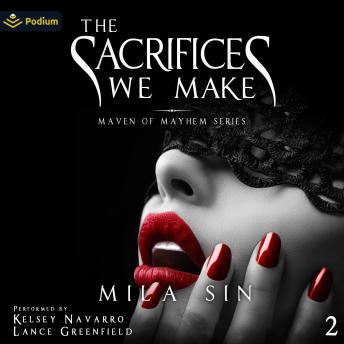 The Sacrifices We Make: Maven of Mayhem, Book 2