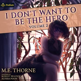 I Don't Want to Be the Hero Vol. 2: I Don't Want to Be the Hero, Book 2