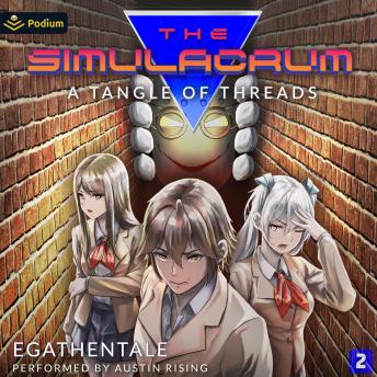 A Tangle of Threads: A Slice-of-Life Urban Fantasy: The Simulacrum, Book 2
