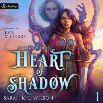 Heart of Shadow: Seven Swords, Book 1