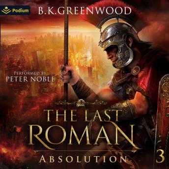 Absolution: The Last Roman, Book 3