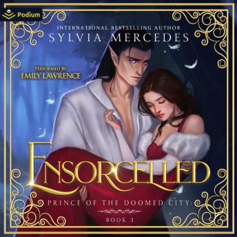 Ensorcelled: Prince of the Doomed City, Book 3