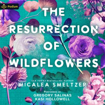 The Resurrection of Wildflowers: Wildflower Duet, Book 2