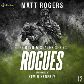 Rogues: The King & Slater Series, Book 12