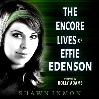 The Encore Lives of Effie Edenson: Middle Falls Time Travel, Book 15