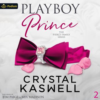 Playboy Prince: The Pierce Family, Book 2