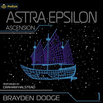 Ascension: Astra Epsilon, Book 1
