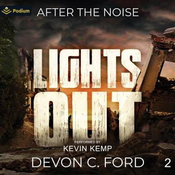 After the Noise: Lights Out, Book 2