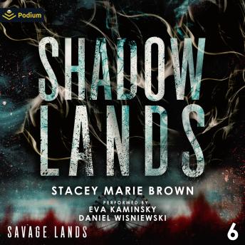 Shadow Lands: Savage Lands, Book 6