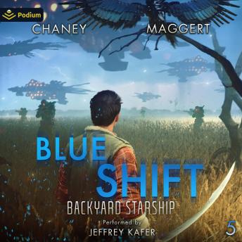 Blue Shift: Backyard Starship, Book 5