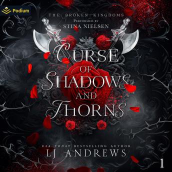 Curse of Shadows and Thorns: The Broken Kingdoms, Book 1
