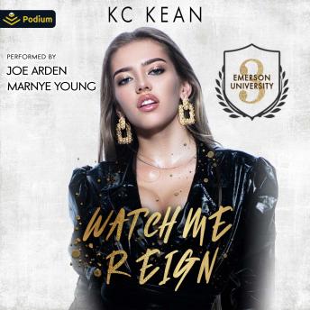 Watch Me Reign: The Emerson U Series, Book 3