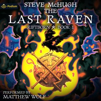 The Last Raven: An Urban Fantasy Noir: Riftborn, Book 1