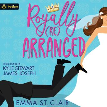 Royally Rearranged: Sweet Royal RomCom Series, Book standalone
