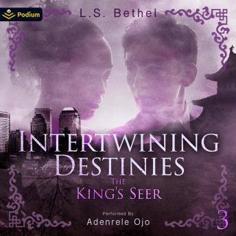 Intertwining Destinies: The King's Seer, Book 3